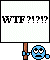 WTF :wtf: